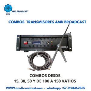 Combos Transmisores FM de 15,30,50 y 150 vatios